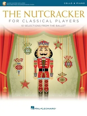 Dziadek do orzechów dla klasycznych wiolonczelistów: 10 utworów z baletu z nagranymi akompaniamentami fortepianowymi online: Wiolonczela z redukcją fortepianu - The Nutcracker for Classical Cello Players: 10 Selections from the Ballet with Recorded Piano Accompaniments Online: Cello with Piano Reduction