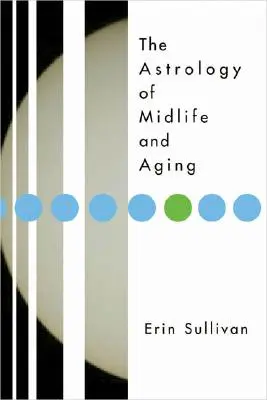 Astrologia wieku średniego i starzenia się - Astrology of Midlife and Aging