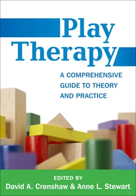 Terapia zabawą: Kompleksowy przewodnik po teorii i praktyce - Play Therapy: A Comprehensive Guide to Theory and Practice