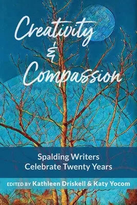 Kreatywność i współczucie: Pisarze Spalding świętują 20 lat - Creativity & Compassion: Spalding Writers Celebrate 20 Years