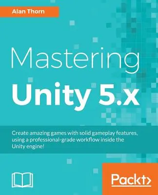 Opanowanie Unity 5.x - Mastering Unity 5.x