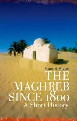 Maghreb od 1800 roku - The Maghreb Since 1800