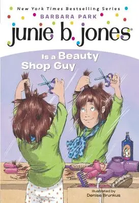 Junie B. Jones #11: Junie B. Jones jest kosmetyczką - Junie B. Jones #11: Junie B. Jones Is a Beauty Shop Guy