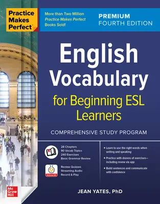 Praktyka czyni mistrza: Angielskie słownictwo dla początkujących ESL, Premium, wydanie czwarte - Practice Makes Perfect: English Vocabulary for Beginning ESL Learners, Premium Fourth Edition