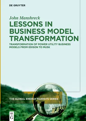 Transformacja modelu biznesowego zakładów energetycznych - Transformation of the Electric Utility Business Model