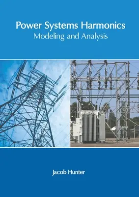 Harmoniczne systemy zasilania: Modelowanie i analiza - Power Systems Harmonics: Modeling and Analysis