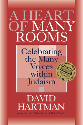 Serce o wielu pokojach: Świętowanie wielu głosów w judaizmie - A Heart of Many Rooms: Celebrating the Many Voices Within Judaism