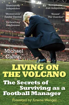 Życie na wulkanie: Sekrety przetrwania jako menedżer piłkarski - Living on the Volcano: The Secrets of Surviving as a Football Manager