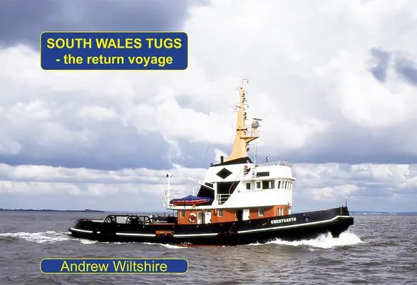 Holowniki z południowej Walii - podróż powrotna - South Wales Tugs - The Return Voyage