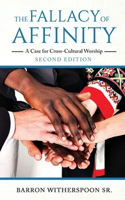 Błąd pokrewieństwa: Przypadek międzykulturowego kultu - The Fallacy of Affinity: A Case for Cross-Cultural Worship