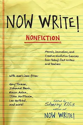 Teraz pisz! Nonfiction: Wspomnienia, dziennikarstwo i kreatywne ćwiczenia z literatury faktu od najlepszych współczesnych pisarzy - Now Write! Nonfiction: Memoir, Journalism and Creative Nonfiction Exercises from Today's Best Writers