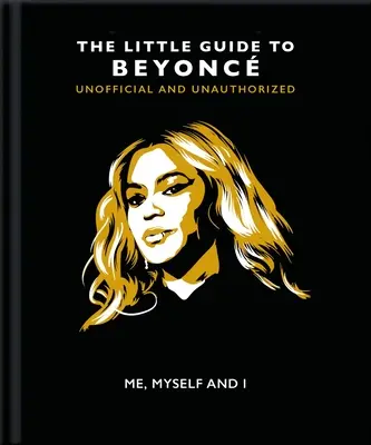 Me, Myself and I: Mały przewodnik po Beyonc - Me, Myself and I: The Little Guide to Beyonc