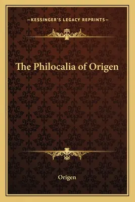 Filokalia Orygenesa - The Philocalia of Origen