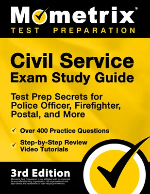 Civil Service Exam Study Guide - Test Prep Secrets for Police Officer, Firefighter, Postal and More, ponad 400 praktycznych pytań, przegląd krok po kroku - Civil Service Exam Study Guide - Test Prep Secrets for Police Officer, Firefighter, Postal, and More, Over 400 Practice Questions, Step-by-Step Review