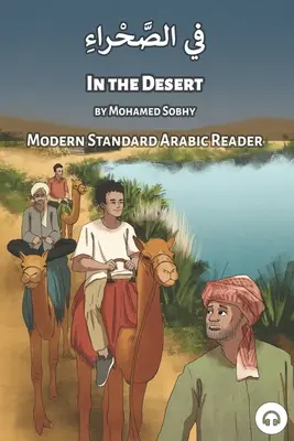 Na pustyni: Nowoczesny standardowy czytnik arabski - In the Desert: Modern Standard Arabic Reader