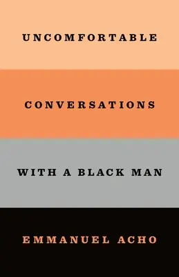 Niewygodne rozmowy z czarnoskórym mężczyzną - Uncomfortable Conversations with a Black Man