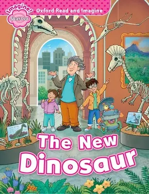 Oxford Read and Imagine: Starter: Nowy dinozaur - Oxford Read and Imagine: Starter: The New Dinosaur