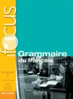 Focus: Grammaire Du Francais + Corriges + CD Audio + Parcours Digital: Focus: Grammaire Du Francais + CD Audio + Parcours Digital [With CD (Audio)]