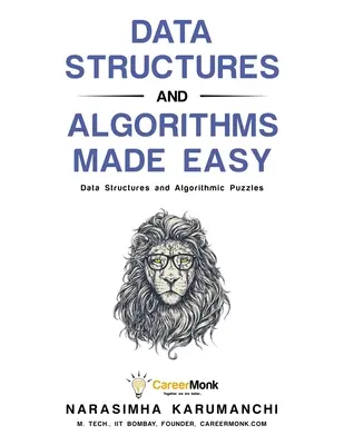 Struktury danych i algorytmy w prosty sposób: struktury danych i zagadki algorytmiczne - Data Structures and Algorithms Made Easy: Data Structure and Algorithmic Puzzles