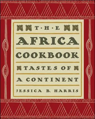 Książka kucharska Afryka: Smaki kontynentu - The Africa Cookbook: Tastes of a Continent