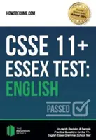 CSSE 11+ Essex Test: Język angielski - dogłębna powtórka i przykładowe pytania praktyczne do testu 11+ English Essex Grammar School. - CSSE 11+ Essex Test: English - In-depth Revision & Sample Practice Questions for the 11+ English Essex Grammar School Test.