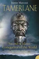 Tamerlan - miecz islamu, zdobywca świata - Tamerlane - Sword of Islam, Conqueror of the World