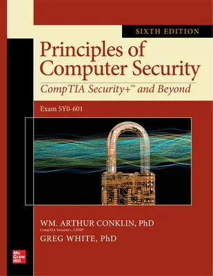 Zasady bezpieczeństwa komputerowego: Comptia Security+ and Beyond, wydanie szóste (egzamin Sy0-601) - Principles of Computer Security: Comptia Security+ and Beyond, Sixth Edition (Exam Sy0-601)