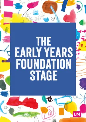 Early Years Foundation Stage (Eyfs) 2021: Ramy ustawowe - The Early Years Foundation Stage (Eyfs) 2021: The Statutory Framework