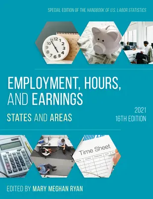 Zatrudnienie, godziny pracy i zarobki 2021: Stany i obszary, wydanie szesnaste - Employment, Hours, and Earnings 2021: States and Areas, Sixteenth Edition