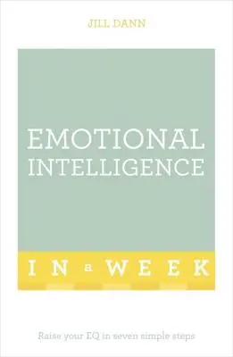 Inteligencja emocjonalna w tydzień: Naucz się sam - Emotional Intelligence in a Week: Teach Yourself