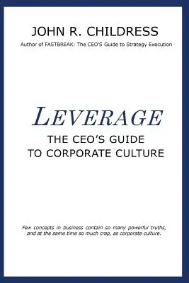 Dźwignia finansowa: Przewodnik CEO po kulturze korporacyjnej - Leverage: The CEO's Guide to Corporate Culture