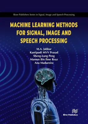 Metody uczenia maszynowego w przetwarzaniu sygnałów, obrazów i mowy - Machine Learning Methods for Signal, Image and Speech Processing