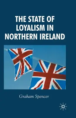 Stan lojalizmu w Irlandii Północnej - The State of Loyalism in Northern Ireland