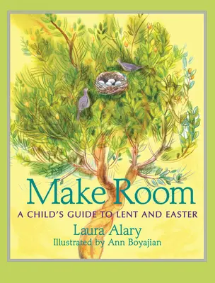 Zrób miejsce: Przewodnik dla dzieci na Wielki Post i Wielkanoc - Make Room: A Child's Guide to Lent and Easter