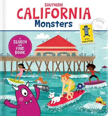 Potwory południowej Kalifornii: Książka „Szukaj i znajdź - Southern California Monsters: A Search and Find Book