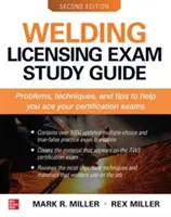 Przewodnik do nauki egzaminu spawalniczego, wydanie drugie - Welding Licensing Exam Study Guide, Second Edition