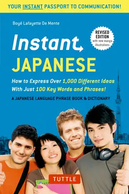 Instant Japanese: How to Express Over 1,000 Different Ideas with Just 100 Key Words and Phrases! (rozmówki i dyktanda w języku japońskim) - Instant Japanese: How to Express Over 1,000 Different Ideas with Just 100 Key Words and Phrases! (a Japanese Language Phrasebook & Dicti