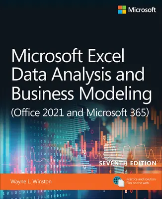 Analiza danych i modelowanie biznesowe w programie Microsoft Excel (Office 2021 i Microsoft 365) - Microsoft Excel Data Analysis and Business Modeling (Office 2021 and Microsoft 365)