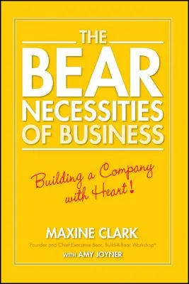 The Bear Necessities of Business: Budowanie firmy z sercem - The Bear Necessities of Business: Building a Company with Heart