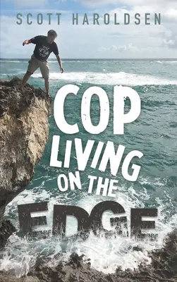 Gliniarz żyjący na krawędzi - Cop Living on the Edge