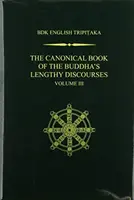 Kanoniczna księga długich mów Buddy, tom 3 - The Canonical Book of the Buddha's Lengthy Discourses, Volume 3