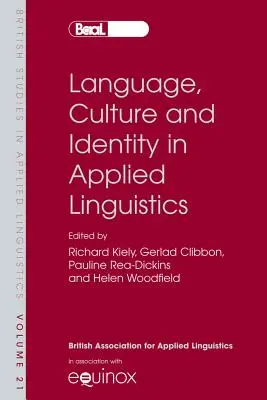 Język, kultura i tożsamość w lingwistyce stosowanej: Selected Papers from the Annual Meeting of the British Association for Applied Linguistics, Uni - Language, Culture and Identity in Applied Linguistics: Selected Papers from the Annual Meeting of the British Association for Applied Linguistics, Uni