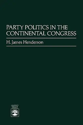 Polityka partyjna w Kongresie Kontynentalnym - Party Politics in the Continental Congress