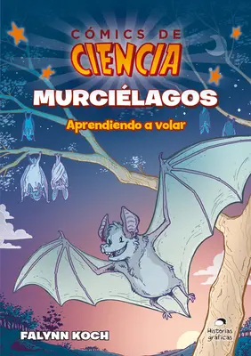 Murcilagos: Aprendiendo a Volar