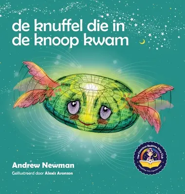 De knuffel die in de knoop kwam: Leert kinderen hun hart te openen en los te komen van ingewikkelde gedachten.