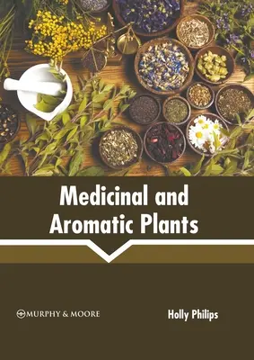 Rośliny lecznicze i aromatyczne - Medicinal and Aromatic Plants