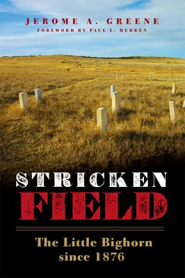 Stricken Field: Little Bighorn od 1876 roku - Stricken Field: The Little Bighorn since 1876