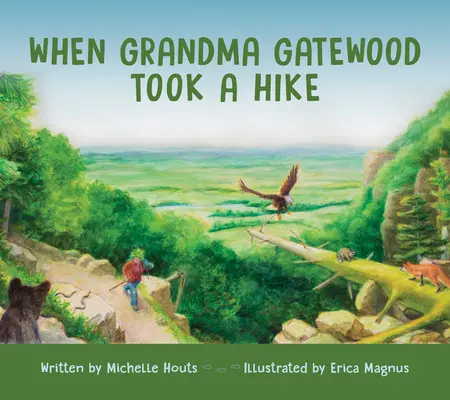 Kiedy babcia Gatewood wybrała się na wędrówkę - When Grandma Gatewood Took a Hike