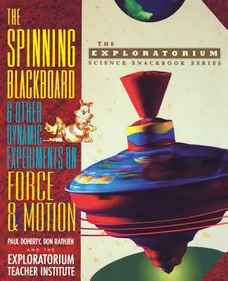 Wirująca tablica i inne dynamiczne eksperymenty z siłą i ruchem - The Spinning Blackboard and Other Dynamic Experiments on Force and Motion