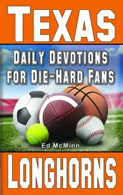 Codzienne nabożeństwa dla zagorzałych fanów Texas Longhorns - Daily Devotions for Die-Hard Fans Texas Longhorns